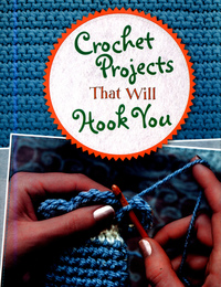 Book Cover for Crochet Projects That Will Hook You by Karen Whooley