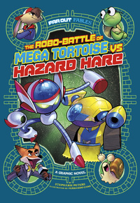 Book Cover for The Robo-Battle of Mega Tortoise Vs Hazard Hare by Stephanie True Peters