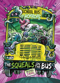 Book Cover for The Squeals on the Bus by Michael Dahl