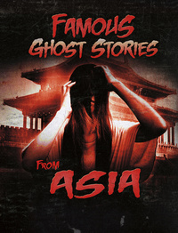 Book Cover for Famous Ghost Stories from Asia by Jillian L Harvey