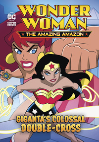 Book Cover for Giganta's Colossal Double-Cross by Louise Simonson, William Moulton Marston