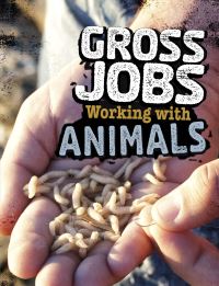 Book Cover for Gross Jobs Working With Animals by Nikki Bruno Clapper
