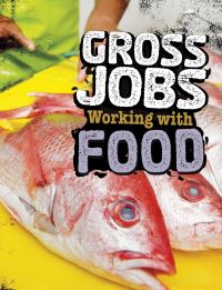 Book Cover for Gross Jobs Working With Food by Nikki Bruno Clapper