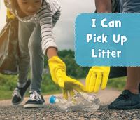 Book Cover for I Can Pick Up Litter by Mari C Schuh
