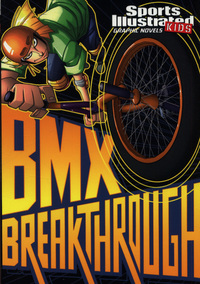 Book Cover for BMX Breakthrough by Carl Bowen, Benny Fuentes