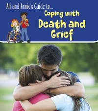 Book Cover for Ali and Annie's Guide To... Coping With Death and Grief by Claire Throp