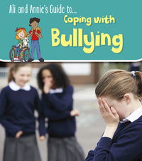 Book Cover for Ali and Annie's Guide To... Coping With Bullying by Claire Throp