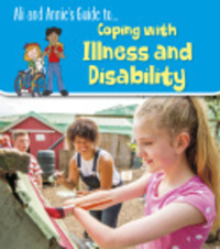 Book Cover for Ali and Annie's Guide To... Coping With Illness and Disability by Jilly Hunt