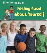 Book Cover for Ali and Annie's Guide To...feeling Good About Yourself by Jilly Hunt