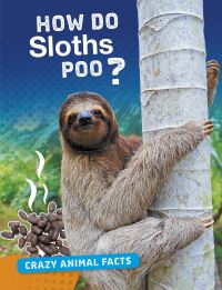 Book Cover for How Do Sloths Poo? by Nancy Furstinger