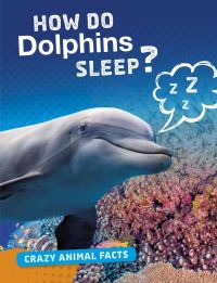 Book Cover for How Do Dolphins Sleep? by Nancy Furstinger