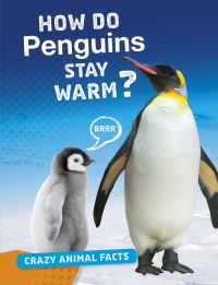 Book Cover for How Do Penguins Stay Warm? by Nancy Furstinger