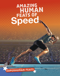 Book Cover for Amazing Human Feats of Speed by Debbie Vilardi