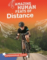 Book Cover for Amazing Human Feats of Distance by Matt Scheff