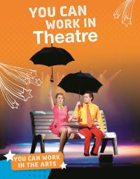 Book Cover for You Can Work in Theatre by Samantha Bell