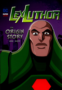 Book Cover for Lex Luthor by Ivan Cohen, Jerry Siegel, Joe Shuster