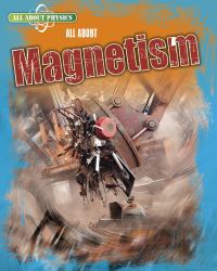 Book Cover for All About Magnetism by Leon Gray