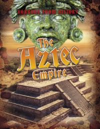Book Cover for The Aztec Empire by Louise Spilsbury