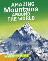 Book Cover for Amazing Mountains Around the World by Patricia Tanumihardja