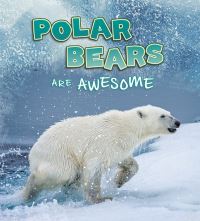 Book Cover for Polar Bears Are Awesome by Jaclyn Jaycox