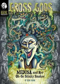 Book Cover for Medusa and Her Oh-So Stinky Snakes by B A Hoena