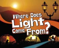 Book Cover for Where Does Light Come From? by Mari C Schuh