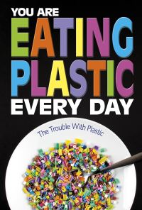 Book Cover for You Are Eating Plastic Every Day by Danielle SmithLlera