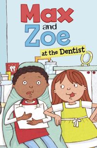 Book Cover for Max and Zoe at the Dentist by Shelley Swanson Sateren