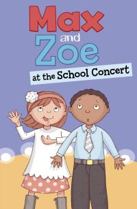 Book Cover for Max and Zoe at the School Concert by Shelley Swanson Sateren