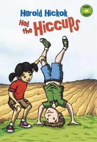 Book Cover for Harold Hickok Had the Hiccups by Cassandra Sharri Labairon