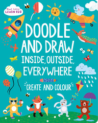 Book Cover for Start Little Learn Big Doodle and Draw Inside, Outside, Everywhere by Susan Fairbrother