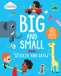 Book Cover for Start Little Learn Big: Big and Small Sticker and Draw by Parragon Books Ltd