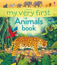 Book Cover for My Very First Animals Book by Alice James