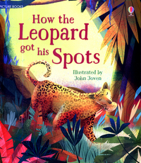 Book Cover for How the Leopard Got His Spots by Rosie Dickins, Rudyard Kipling