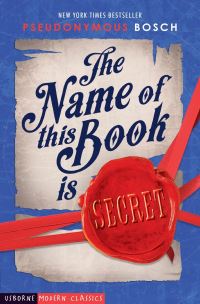 Book Cover for The Name of This Book Is Secret by Pseudonymous Bosch