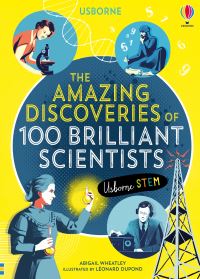 Book Cover for The Amazing Discoveries of 100 Brilliant Scientists by Abigail Wheatley, Lan Cook, Rob Lloyd Jones
