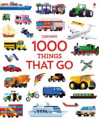 Book Cover for Usborne 1000 Things That Go by Gabriele Antonini