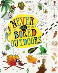 Book Cover for Never Get Bored Outdoors by James Maclaine