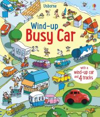 Book Cover for Wind-Up Busy Car by Fiona Watt