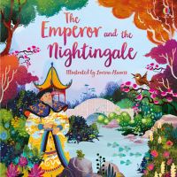 Book Cover for The Emperor and the Nightingale by Rosie Dickins, H C Andersen