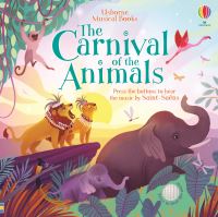 Book Cover for The Carnival of the Animals by Fiona Watt, Anthony Marks, Camille SaintSaëns