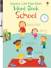 Book Cover for Little Wipe-Clean Word Book School by Felicity Brooks
