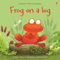 Book Cover for Frog on a Log by Lesley Sims, Phil Roxbee Cox