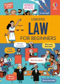 Book Cover for Usborne Law for Beginners by Rose Hall, Lara Bryan, Natasha Jackson, Will Martin
