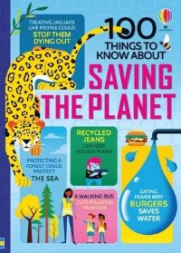 Book Cover for 100 Things to Know About Saving the Planet by Rose Hall