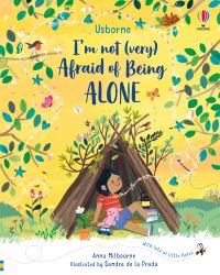 Book Cover for I'm Not (Very) Afraid of Being Alone by Anna Milbourne