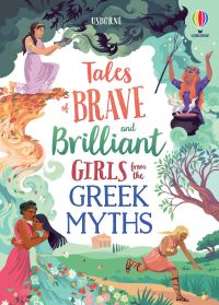 Book Cover for Tales of Brave and Brilliant Girls from the Greek Myths by Susanna Davidson, Rosie Dickins