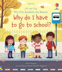 Book Cover for Why Do I Have to Go to School? by Katie Daynes