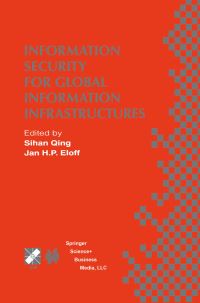 Book Cover for Information Security for Global Information Infrastructures by Sihan Qing, Jan HP Eloff