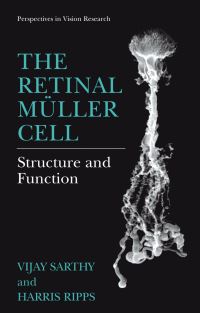 Book Cover for The Retinal Müller Cell by Vijay Sarthy, Harris Ripps